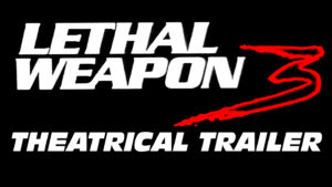 LETHAL WEAPON 3- Theatrical trailer. Released May 15, 1992.