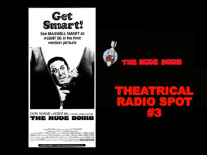 THE NUDE BOMB- Theatrical radio spot 3. Released May 9, 1980.