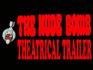 THE NUDE BOMB- Theatrical trailer. Released May 9, 1980.