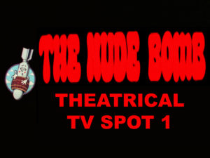 THE NUDE BOMB- Theatrical TV spot 1. Released May 9, 1980.