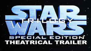 STAR WARS TRILOGY SPECIAL EDITION- Theatrical trailer. Released February 14, 1997.