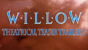 WILLOW- Theatrical teaser trailer 2. Released May 20, 1988. Caped Wonder Stuns City!