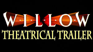 WILLOW- Theatrical trailer. Released May 20, 1988. Caped Wonder Stuns City!