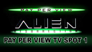 ALIEN RESURRECTION- Pay per view TV spot. June 1998.