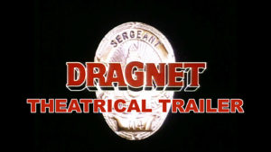 DRAGNET- Theatrical trailer. Released June 26, 1987. Caped Wonder Stuns City!