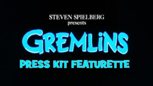 GREMLINS- Press kit featurette. Released June 8, 1984.