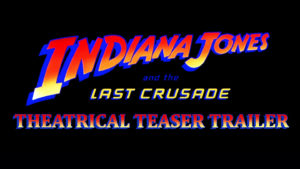 INDIANA JONES AND THE LAST CRUSADE- Theatrical teaser trailer. Released May 24, 1989. Caped Wonder Stuns City!