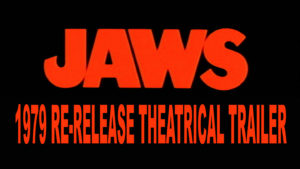 JAWS- Re-release theatrical trailer.
May 25, 1979.