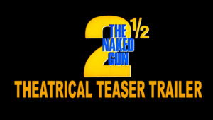 NAKED GUN 2 1/2 THE SMELL OF FEAR- Theatrical teaser trailer. Released June 28, 1991. Caped Wonder Stuns City!