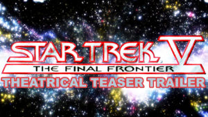 STAR TREK V THE FINAL FRONTIER- Theatrical teaser trailer. Released June 9, 1989.