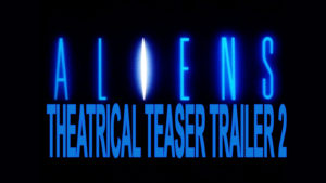 ALIENS- Theatrical teaser trailer 2. Released July 18, 1986.