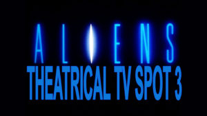 ALIENS- Theatrical TV spot 3. Released July 18, 1986.