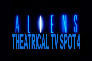 ALIENS- Theatrical TV spot 4. Released July 18, 1986.