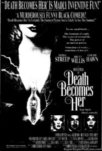 DEATH BECOMES HER- Newspaper ad. July 26, 1992.