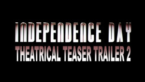 INDEPENDENCE DAY- Theatrical teaser trailer 2. Released July 3, 1996.