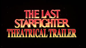 THE LAST STARFIGHTER- Theatrical trailer. Released July 13, 1984. Caped Wonder Stuns City!