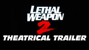 LETHAL WEAPON 2- Theatrical trailer. Released July 7, 1989. Caped Wonder Stuns City!