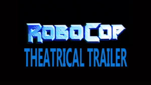 ROBOCOP- Theatrical trailer. Released July 17, 1987.