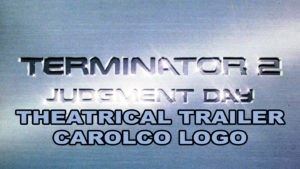 TERMINATOR 2 JUDGMENT DAY- Theatrical trailer Carolco logo. Released July 3, 1991. Caped Wonder Stuns City!