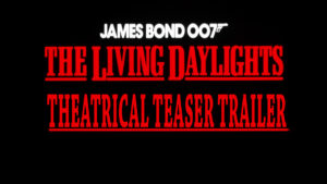 THE LIVING DAYLIGHTS- Theatrical teaser trailer. Released July 31, 1987. Caped Wonder Stuns City!