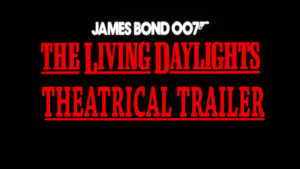 THE LIVING DAYLIGHTS- Theatrical trailer. Released July 31, 1987. Caped Wonder Stuns City!