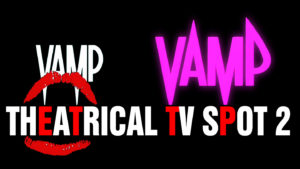 VAMP- Theatrical TV spot 2. Released July 18, 1986.