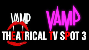 VAMP- Theatrical TV spot 3. Released July 18, 1986.