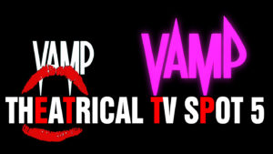 VAMP- Theatrical TV spot 5. Released July 18, 1986.