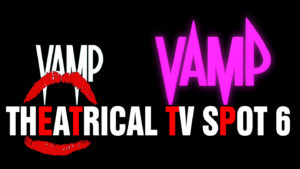 VAMP- Theatrical TV spot 6. Released July 18, 1986.