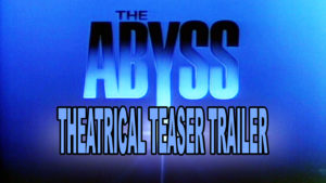 THE ABYSS- Theatrical teaser trailer. Limited release August 2, 1989. Wide release August 9, 1989. Caped Wonder Stuns City!