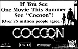 COCOON- Newspaper ad. August 15, 1985.
Caped Wonder Stuns City!