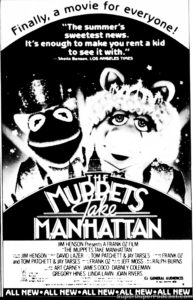 THE MUPPETS TAKE MANHATTAN- Newspaper ad. August 28, 1984.