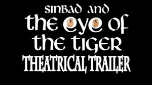 SINBAD AND THE EYE OF THE TIGER- Theatrical trailer. Released August 12, 1977. Caped Wonder Stuns City!