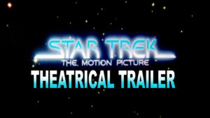 STAR TREK THE MOTION PICTURE- Theatrical trailer. Released December 7, 1979. Caped Wonder Stuns City!