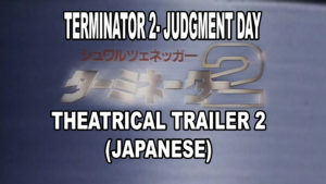 TERMINATOR 2 JUDGMENT DAY- Japanese theatrical trailer 2. Released August 24, 1991. Caped Wonder Stuns City!