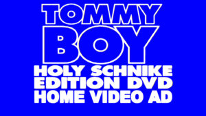 TOMMY BOY- Holy Schnike Edition DVD home video ad. Released August 30, 2005. Caped Wonder Stuns City!