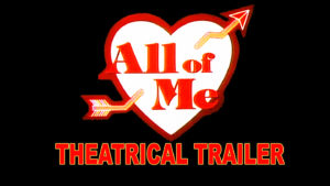 ALL OF ME- Theatrical trailer. Released September 21, 1984. Caped Wonder Stuns City!