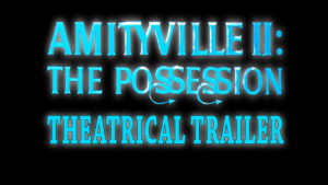 AMITYVILLE II THE POSSESION- Theatrical trailer. Released September 24, 1982. Caped Wonder Stuns City!