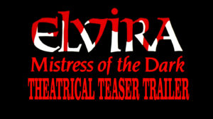 ELVIRA MISTRESS OF THE DARK- Theatrical teaser trailer. Released September 30 1988.