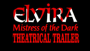 ELVIRA MISTRESS OF THE DARK- Theatrical trailer. Released September 30 1988.