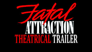 FATAL ATTRACTION- Theatrical trailer. Released September 18, 1987. Caped Wonder Stuns City!