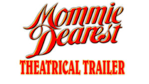 MOMMIE DEAREST- Theatrical trailer. Released September 25, 1981. Caped Wonder Stuns City!