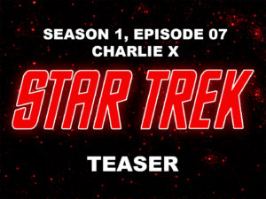 STAR TREK THE ORIGINAL SERIES- Season 1, episode 7, CHARLIE X, teaser. September 15, 1966. Caped Wonder Stuns City!