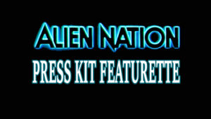 ALIEN NATION- Press kit featurette. Released October 7, 1988.