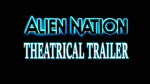 ALIEN NATION- Theatrical trailer. Released October 7, 1988.