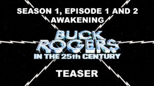 BUCK ROGERS IN THE 25TH CENTURY season 1, episodes 1 and 2, Awakening, teaser. September 2, 1979. Caped Wonder Stuns City!