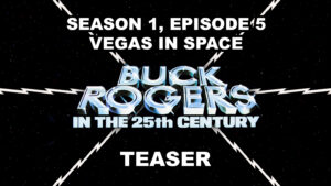 BUCK ROGERS IN THE 25TH CENTURY season 1, episode 5, Vegas In Space, teaser. October 4, 1979.