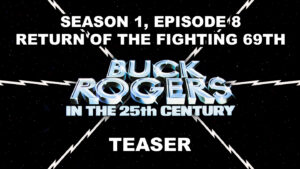 BUCK ROGERS IN THE 25TH CENTURY season 1, episode 8, Return Of the Fighting 69th, teaser. October 25, 1979.