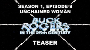 BUCK ROGERS IN THE 25TH CENTURY season 1, episode 9, Unchained Woman, teaser.
November 1, 1979.
Caped Wonder Stuns City!