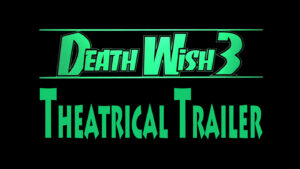 DEATH WISH 3- Theatrical trailer. Released November 5, 1985. Caped Wonder Stuns City!